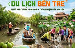 HÀNH TRÌNH THIỆN NGUYỆN: TP.HCM – BẾN TRE – CHÙA PHẬT MINH – BÌNH ĐẠI TRẢI NGHIỆM BẮT HẢI SẢN (1 NGÀY)