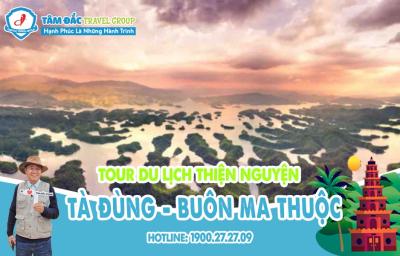 Tour Du Lich Thiện Nguyện - Tà Đùng - Buôn Ma Thuộc - 3N3Đ
