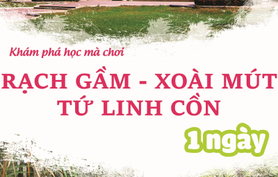 TOUR DI TÍCH RẠCH GẦM XOÀI MÚT - CỒN THỚI SƠN